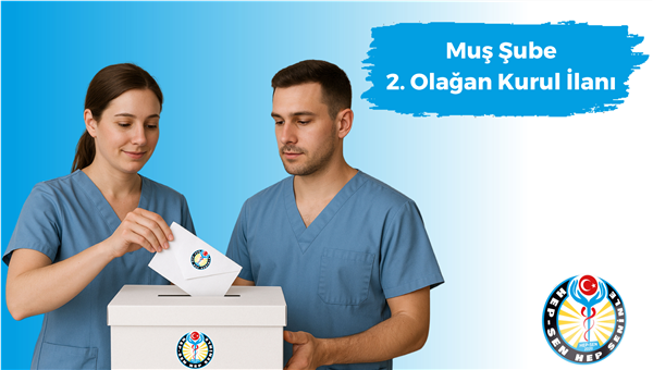 Hep-Sen Muş Şubesi 2. Olağan Genel Kurul İlanı